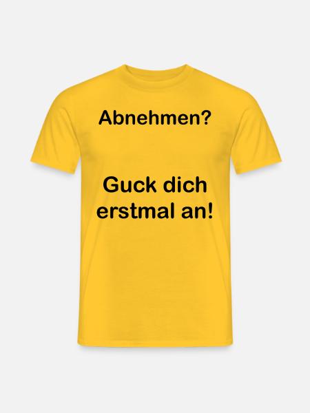 Abnehmen. Spruch. Geschenkidee. Statement - Männer T-Shirt - Gelb