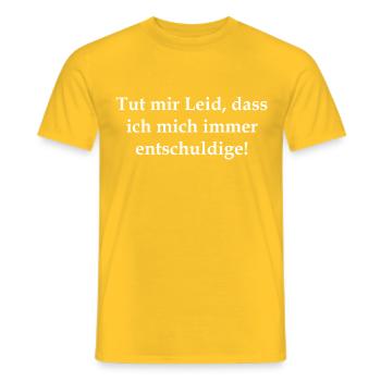 Tut mir Leid, dass ich mich immer entschuldige! - Männer T-Shirt - Gelb - Vorne - AI Model Male 178 dark (178cm)