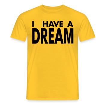 I HAVE A DREAM - T-shirt homme - jaune - Devant - AI Model Male 178 dark (178cm)