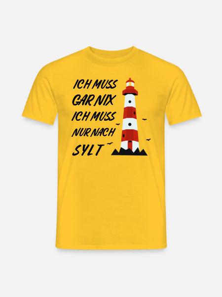 Ich muss gar nix ich muss nur nach Sylt - Männer T-Shirt - Gelb
