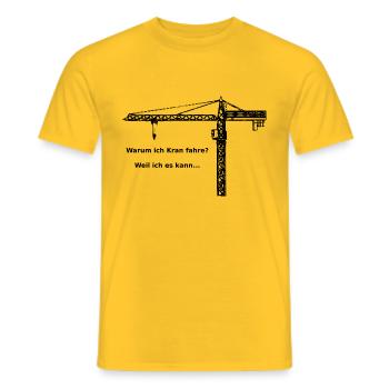 Kran TDK Turmdrehkran Oberdreher Spruch crane - Männer T-Shirt - Gelb - Vorne - AI Model Male 178 dark (178cm)