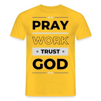 Pray, Work & Trust God | Inspirational Gift Idea - Men's T-Shirt - yellow - Front - AI Model Male 178 dark (178cm)