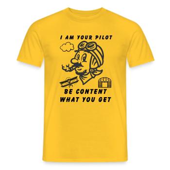 I am your pilot - Be content what you get - Men's T-Shirt - yellow - Front - AI Model Male 178 dark (178cm)
