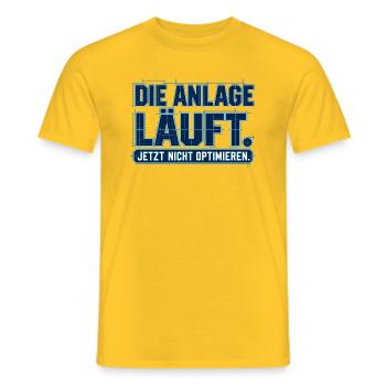 Die Anlage läuft. Jetzt nicht optimieren - Männer T-Shirt - Gelb - Vorne - AI Model Male 178 dark (178cm)