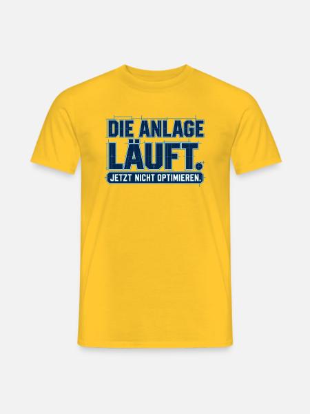 Die Anlage läuft. Jetzt nicht optimieren - Männer T-Shirt - Gelb