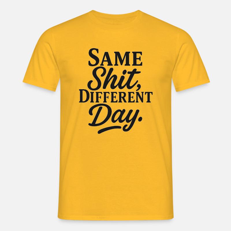 Same Shit Different Day - Männer T-Shirt - Gelb
