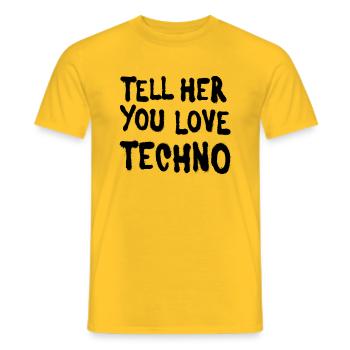 Tell her you love techno - Men's T-Shirt - yellow - Front - AI Model Male 178 dark (178cm)