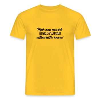 Mich muss man sich Nervlich erst mal leisten könne - Männer T-Shirt - Gelb - Vorne - AI Model Male 178 dark (178cm)