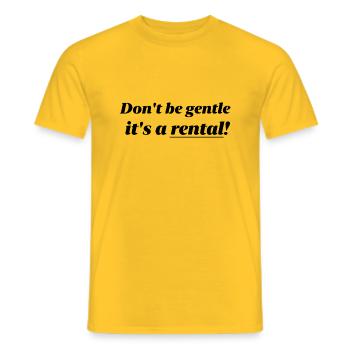 Don't be gentle it's a rental! - Männer T-Shirt - Gelb - Vorne - AI Model Male 178 dark (178cm)