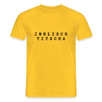 Inglisch Titscha | English Teacher - Männer T-Shirt - Gelb - Vorne - AI Model Male 178 dark (178cm)