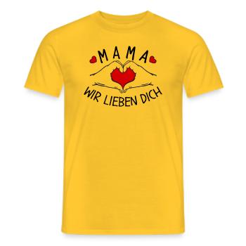 Mama wir lieben Dich - Männer T-Shirt - Gelb - Vorne - AI Model Male 178 dark (178cm)