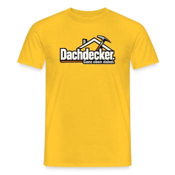 Dachdecker. Ganz oben dabei. – Lustiger Dachdecker - Männer T-Shirt - Gelb - Vorne - AI Model Male 178 dark (178cm)