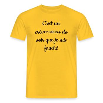 C'est un crève-coeur de voir que je suis fauché - T-shirt homme - jaune - Devant - AI Model Male 178 dark (178cm)