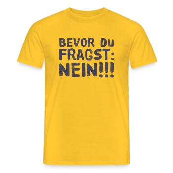 BEVOR DU FRAGST: NEIN!!! Cooles & Lustiges Design! - Männer T-Shirt - Gelb - Vorne - AI Model Male 178 dark (178cm)
