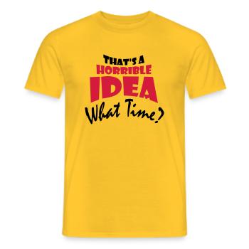 Thats a horrible Idea - Men's T-Shirt - yellow - Front - AI Model Male 178 dark (178cm)
