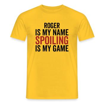 Roger ist mein Name Spoiling ist mein Spiel - Männer T-Shirt - Gelb - Vorne - AI Model Male 178 dark (178cm)