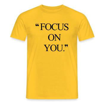 Focus on you! - Men's T-Shirt - yellow - Front - AI Model Male 178 dark (178cm)