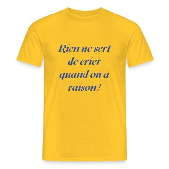 Rien ne sert de crier quand on a raison ! - T-shirt homme - jaune - Devant - AI Model Male 178 dark (178cm)