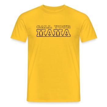 Call your Mama - Männer T-Shirt - Gelb - Vorne - AI Model Male 178 dark (178cm)