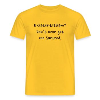 Existentialism? Don't even get me sartred. - Men's T-Shirt - yellow - Front - AI Model Male 178 dark (178cm)