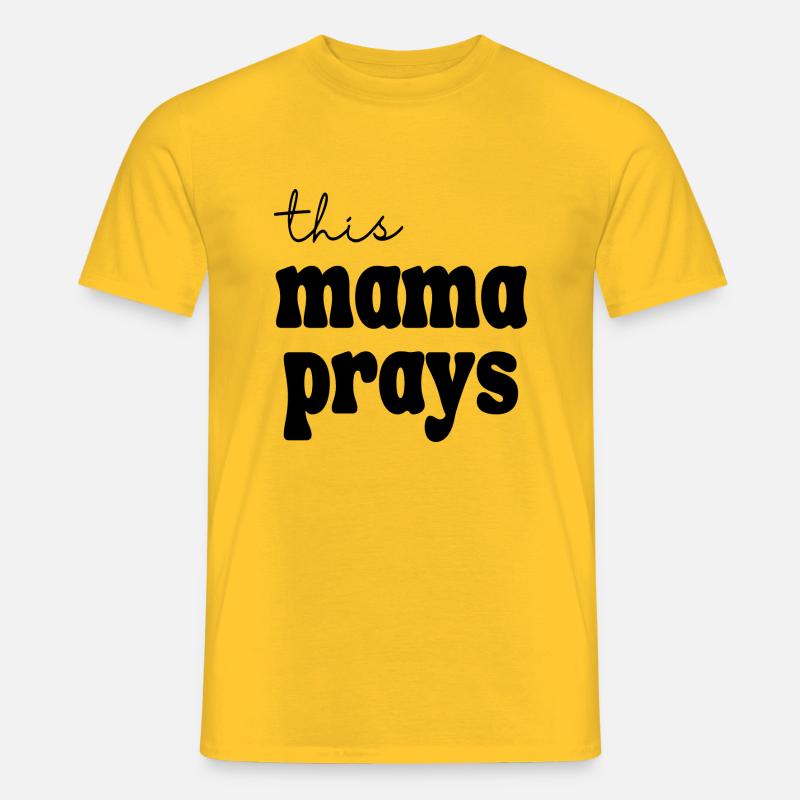 this Mama prays - Männer T-Shirt - Gelb