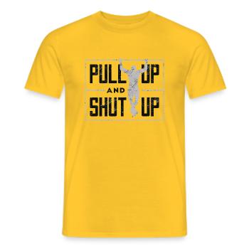 Pull Up and Shut Up - Gym Motivation - T-shirt homme - jaune - Devant - AI Model Male 178 dark (178cm)