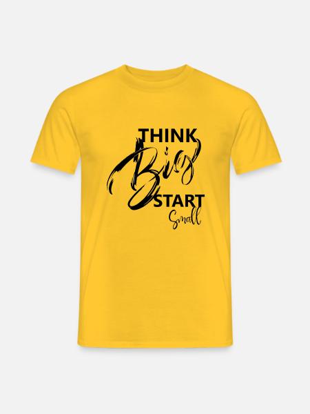 think big, start small, Sayings - Men's T-Shirt - yellow
