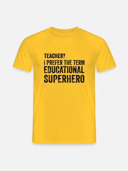 Outfit für Lehrer pädagogische Superhelden - Männer T-Shirt - Gelb