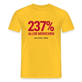 Ironie Wortwitz - Menschen übertreiben völlig - Männer T-Shirt - Gelb - Vorne - AI Model Male 178 dark (178cm)