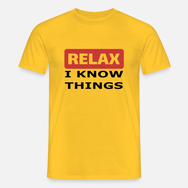 Relax I know things - Männer T-Shirt - Gelb