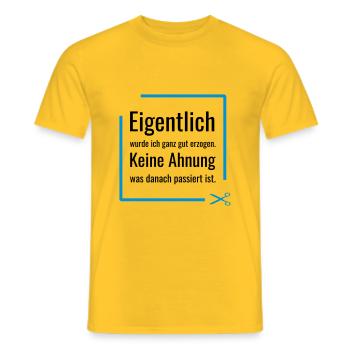 Eigentlich wurde ich ganz gut erzogen. Keine Ahnun - Männer T-Shirt - Gelb - Vorne - AI Model Male 178 dark (178cm)