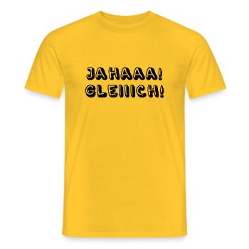 Jahaaa Gleiiich, Ja Gleich - Männer T-Shirt - Gelb - Vorne - AI Model Male 178 dark (178cm)