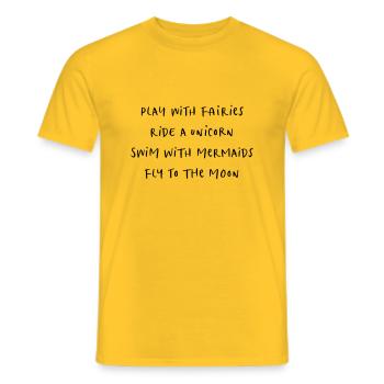 dance with fairies ride unicorn swim with mermaids - Männer T-Shirt - Gelb - Vorne - AI Model Male 178 dark (178cm)