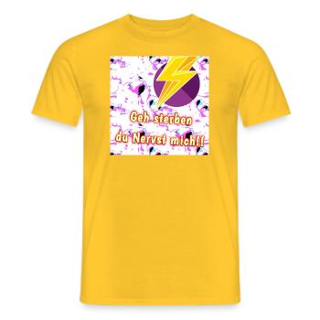 Geh sterben du Nervst mich!! - Shop WoW - 2023 - Männer T-Shirt - Gelb - Vorne - AI Model Male 178 dark (178cm)