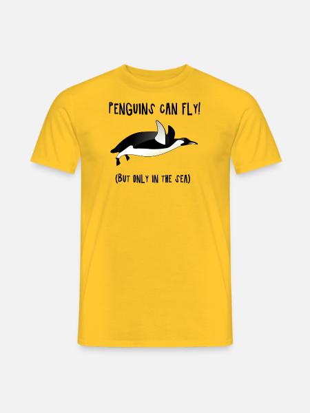 Penguins can fly (But only in the sea) - fun4m3 - Männer T-Shirt - Gelb