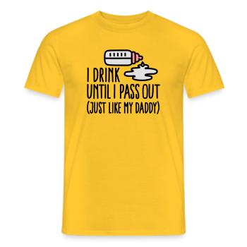 I drink until I pass out just like my daddy - Men's T-Shirt - yellow - Front - AI Model Male 178 dark (178cm)