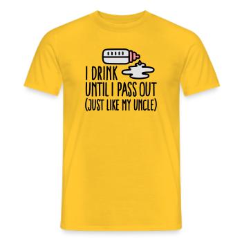 I drink until I pass out just like my uncle - Men's T-Shirt - yellow - Front - AI Model Male 178 dark (178cm)