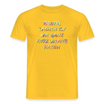 Richtig Lachen ist wie ganz kurz Urlaub haben - Männer T-Shirt - Gelb - Vorne - AI Model Male 178 dark (178cm)