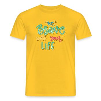 Be brave in life - Men's T-Shirt - yellow - Front - AI Model Male 178 dark (178cm)