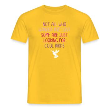 Nicht alle, die wandern, sind verloren - Vögel - Männer T-Shirt - Gelb - Vorne - AI Model Male 178 dark (178cm)