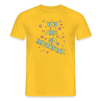You are so important  - Männer T-Shirt - Gelb - Vorne - AI Model Male 178 dark (178cm)