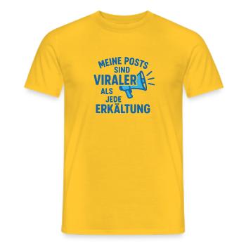 My posts are more viral than any cold - Men's T-Shirt - yellow - Front - AI Model Male 178 dark (178cm)