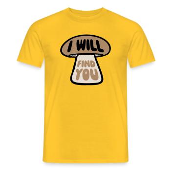 Pilz I Will Find You Lustig Humor Spruch - Männer T-Shirt - Gelb - Vorne - AI Model Male 178 dark (178cm)