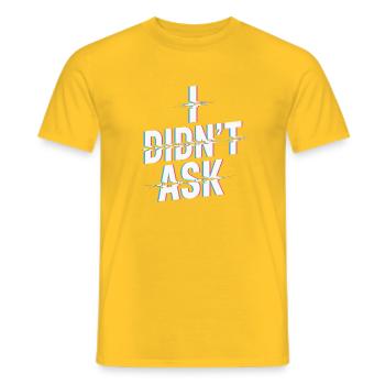 I Didn't Ask Ich Habe Nicht Gefragt Anti Smalltalk - Men's T-Shirt - yellow - Front - AI Model Male 178 dark (178cm)