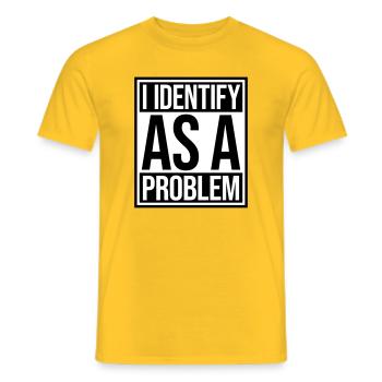 Je m’identifie comme un problème Énoncé Effronté Rebelle - T-shirt homme - jaune - Devant - AI Model Male 178 dark (178cm)