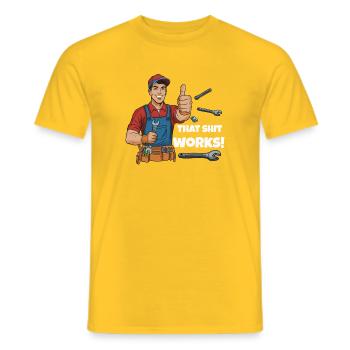 Werkstattheld Spruchdesign, That shit works! - Männer T-Shirt - Gelb - Vorne - AI Model Male 178 dark (178cm)