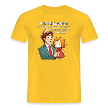 VENTRILOQUIST BEHIND EVERY PUPPET A MASTERFUL VO - Men's T-Shirt - yellow - Front - AI Model Male 178 dark (178cm)