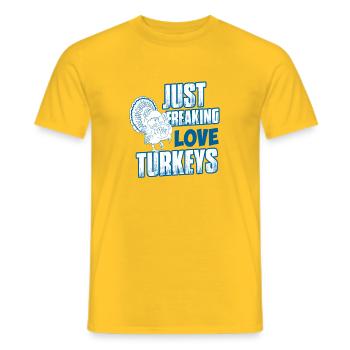 I just freaking love Turkeys - for turkey friends - Men's T-Shirt - yellow - Front - AI Model Male 178 dark (178cm)