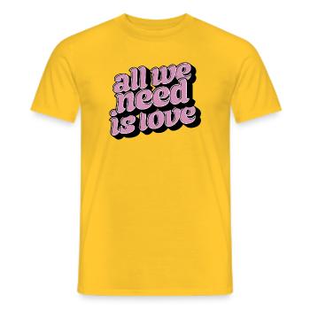 All We Need Is Love – Positive Typo Statement - Men's T-Shirt - yellow - Front - AI Model Male 178 dark (178cm)
