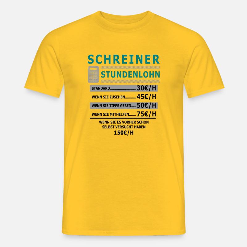 Schreiner Stundenlohn - Männer T-Shirt - Gelb